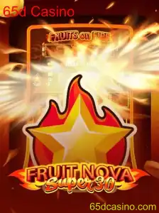 Descubra o Novo Jogo FruitrNovaSupe30 no 65d Casino